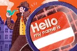 An illustration of Sherlock Holmes striding out of a book, a hand holds a magnifying glass up to a "hell my name is" tag