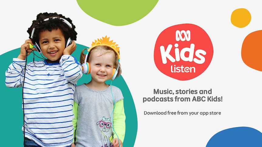 Two children wearing headphones with the ABC Kids listen logo and text "Music, stories and podcasts from ABC Kids!"