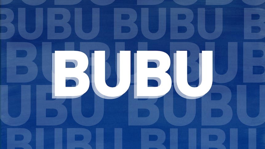 The word 'BUBU' is written in block white letters with a blue background. 