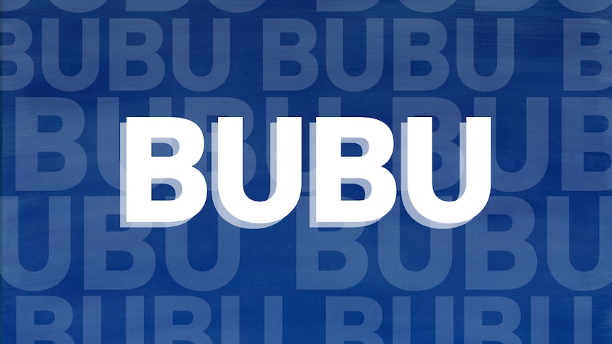 The word 'BUBU' is written in block white letters with a blue background.