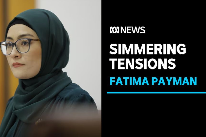 Simmering Tensions, Fatima Payman: A woman wearing glasses and a dark green headscarf.