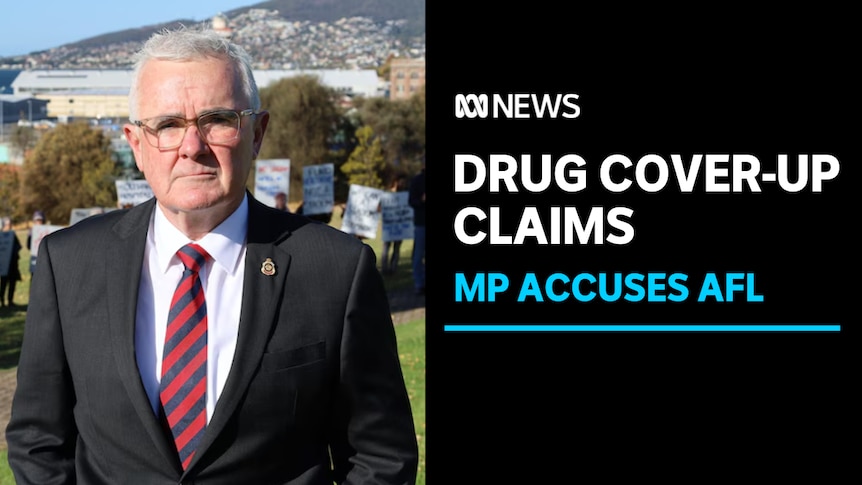 Drug Cover-Up Claims, MP Accuses AFL: Independent MP Andrew Wilkie.