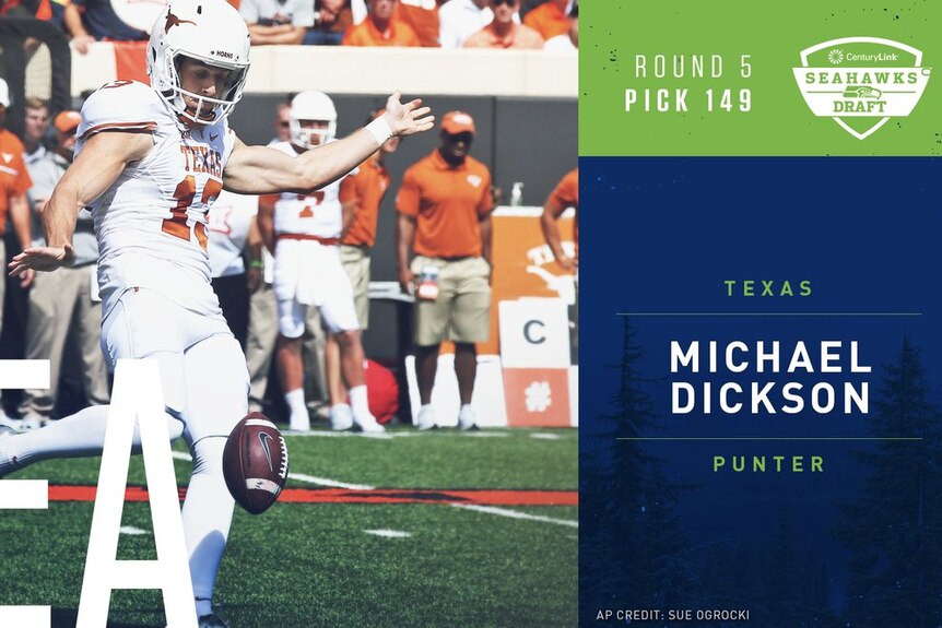 Australian Michael Dickson was drafted from Texas in round five by the Seattle Seahawks, almost unheard of for a punter.