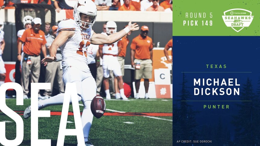 Australian Michael Dickson was drafted from Texas in round five by the Seattle Seahawks, almost unheard of for a punter.