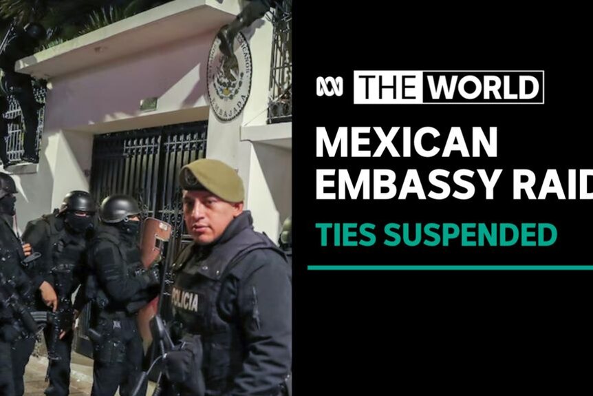 Mexican Embassy Raid, Ties Suspended: Security forces scale a white wall in the background as more troops stand outside a gate.