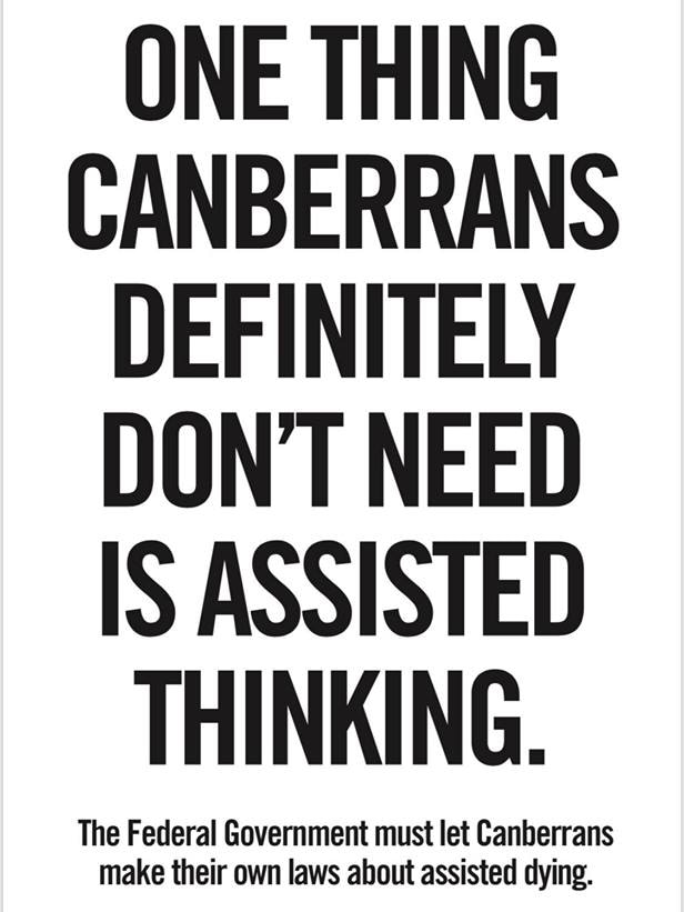 A poster advocating for Canberrans to make their own laws about assisted dying.