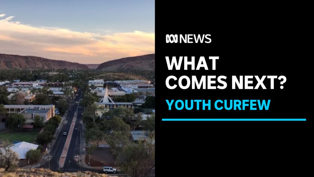 What comes next when the Alice Springs youth curfew ends? - ABC News