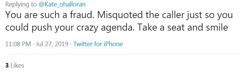 Screenshot of a tweet says "You are such a fraud. Misquoted the caller just so you could push your crazy agenda. Take a seat".