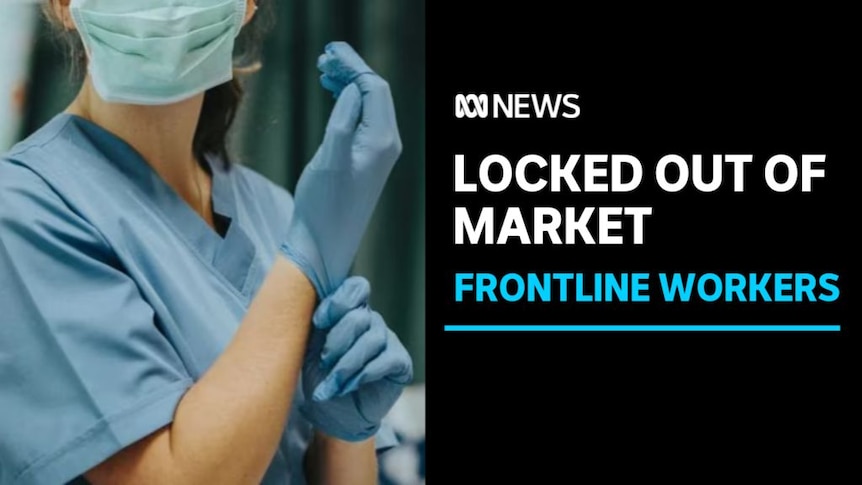 Locked Out of Market, Frontline Workers: A health worker pulls on latex gloves.
