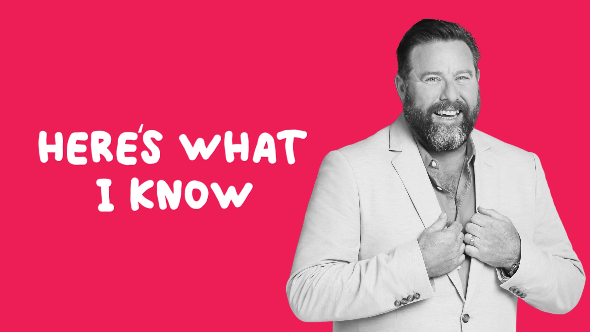 Here's What I Know: what Shane Jacobson's learned about bending the truth