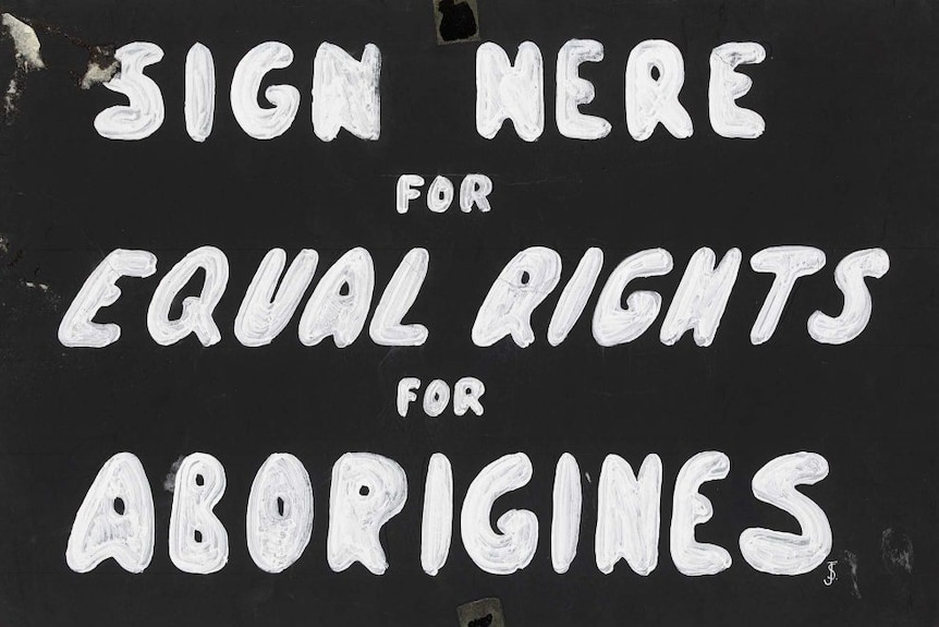 Sign here for equal rights for Aborigines