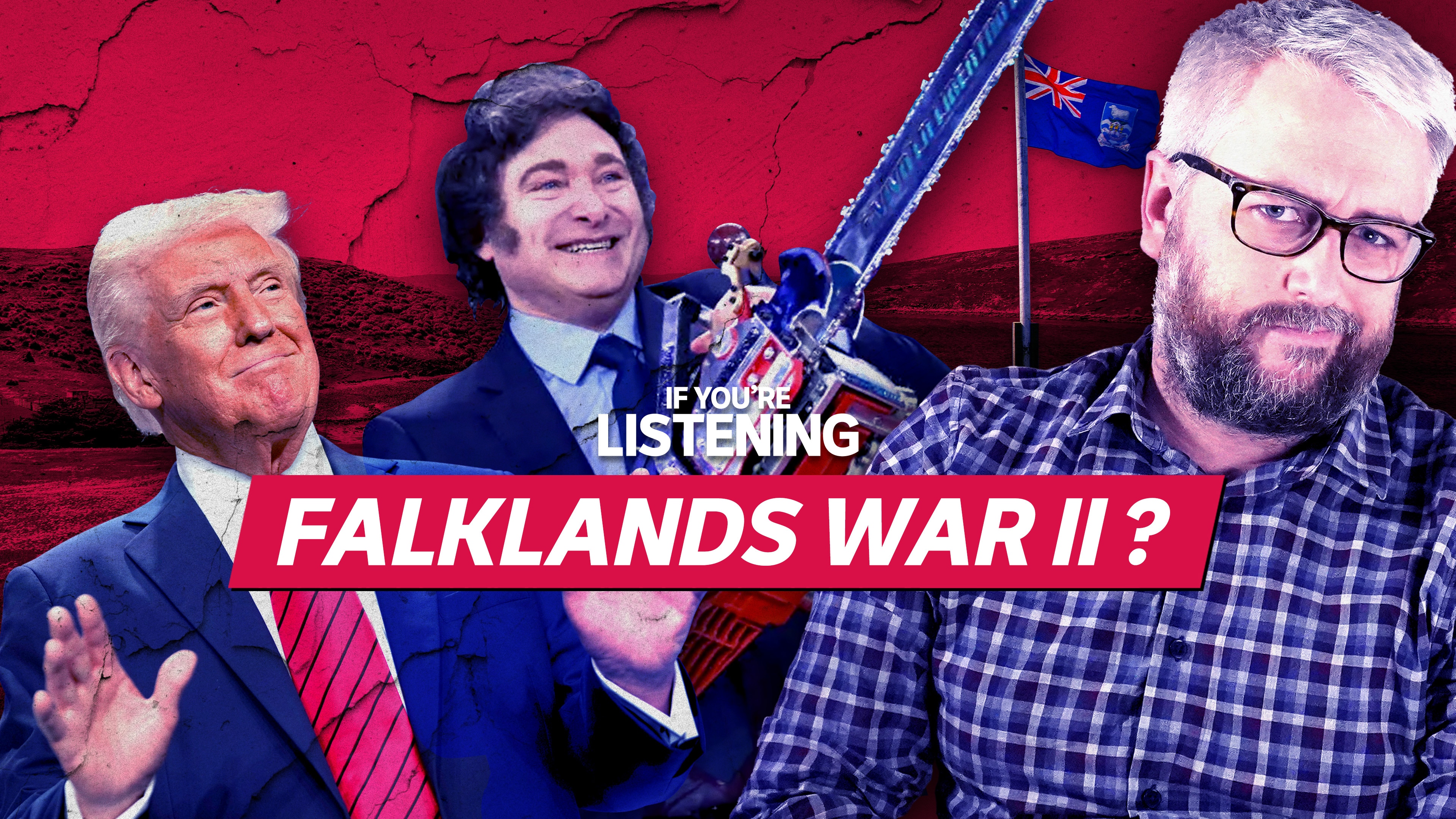 Text reading If You're Listening: Falklands War 2?. Photograph collage of three men.