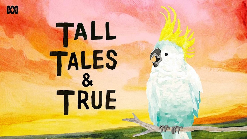 Tall Tales and True