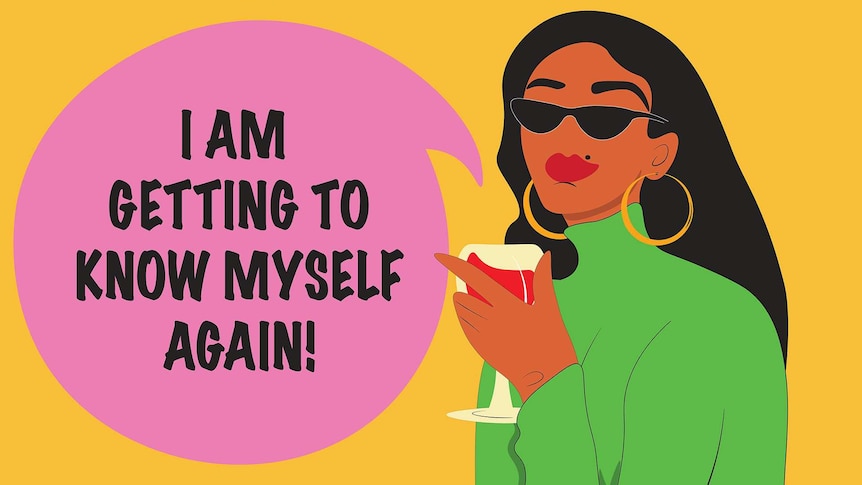 Illustration of woman holding a wine with a speech bubble 'I am getting to know myself again'