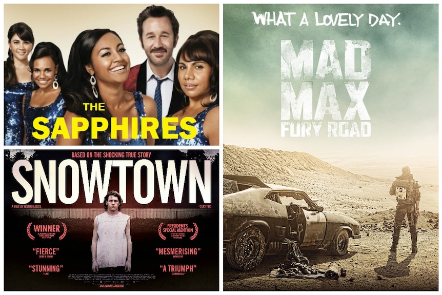 Movie posters for Australian films the Sapphires, Snowtown and Mad Max: Fury Road