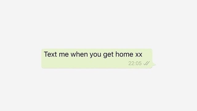 A screenshot of a text message reading "text me when you get home"