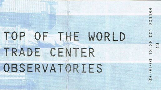 Greg Hill's ticket from his visit to the World Trade Centre on September 6, 2001.