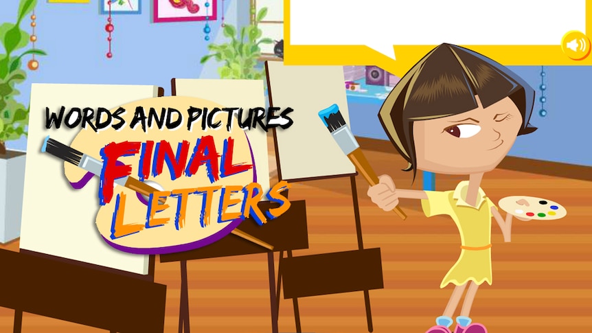 Screenshot of Words and pictures: cartoon girl with paintbrush, text reads "Words and Pictures: Final Letters"
