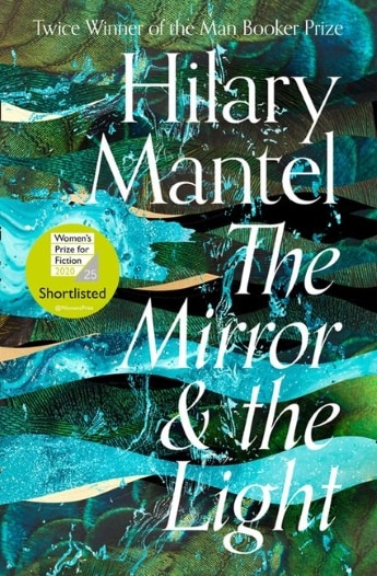 book cover for The Mirror And The Light by Hilary Mantel featuring a shimmering collage of blues and greens like water