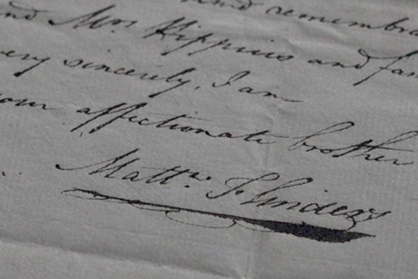 An old-looking letter, signed " Your affectionate brother, Mattw. Flinders".