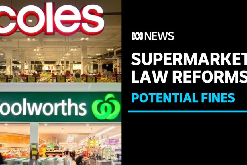 Supermarket Law Reforms, Potential Fines: A composite image of a Coles and a Woolworths shopfront.