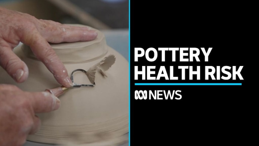 Interest in pottery as a hobby has exploded, but experts urge vigilance to  minimise silicosis risks - ABC News