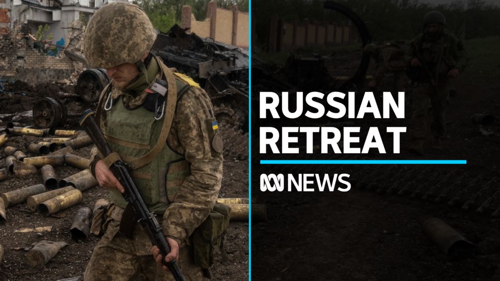 Ukraine says Russian troops have retreated from Kharkiv - ABC News