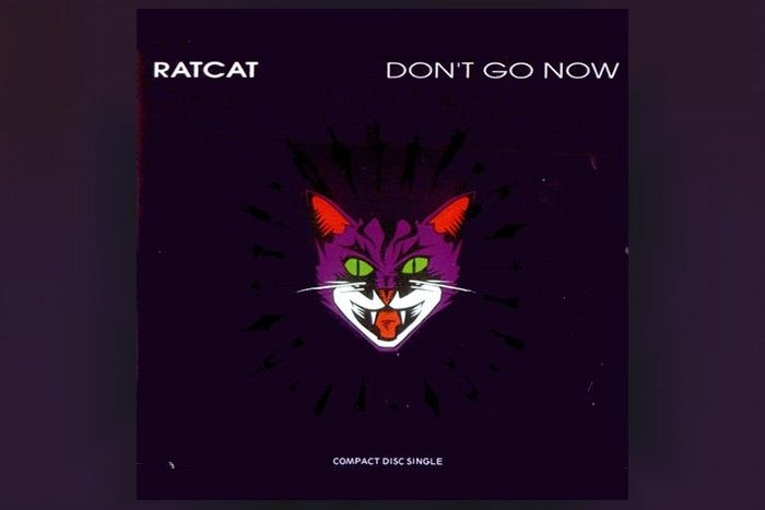 Ratcat-Dont-Go-Now.jpg