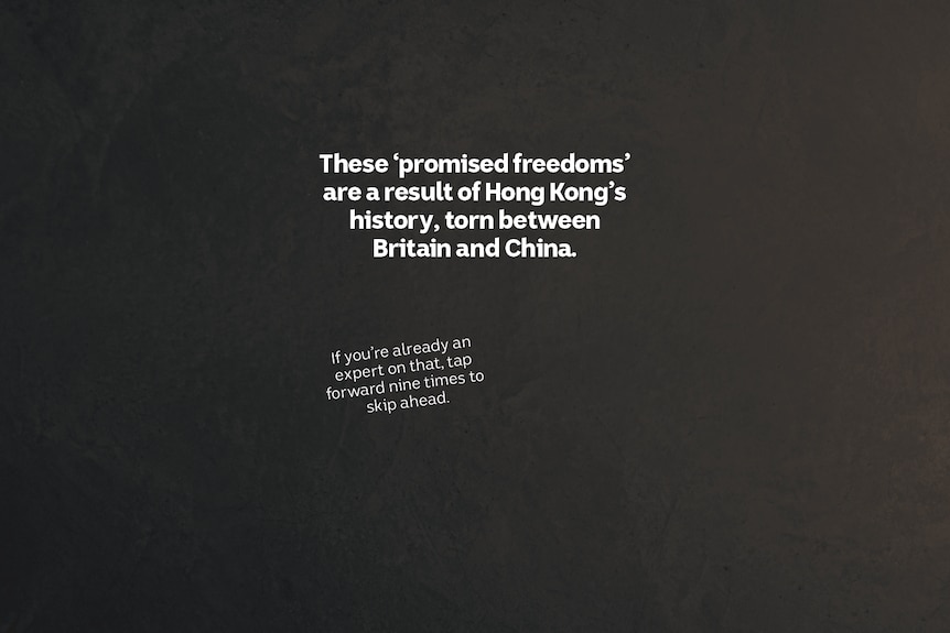 These 'promised freedoms' are a result of Hong Kong's history, torn between Britain and China.
