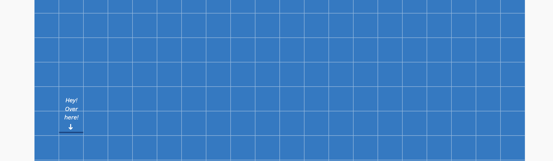 A grid of blue squares with a tiny sliver highlighted and labeled "Hey! Over here!"