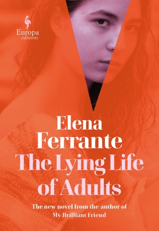 The book cover of The Lying Life of Adults by Elena Ferrante, a young woman in the background