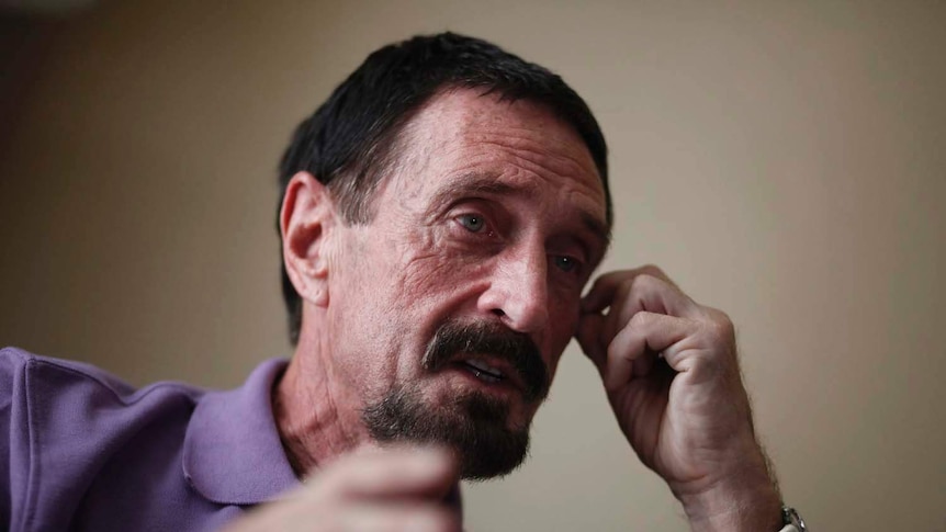 John McAfee has said he fears authorities in Belize will kill him if he returns.