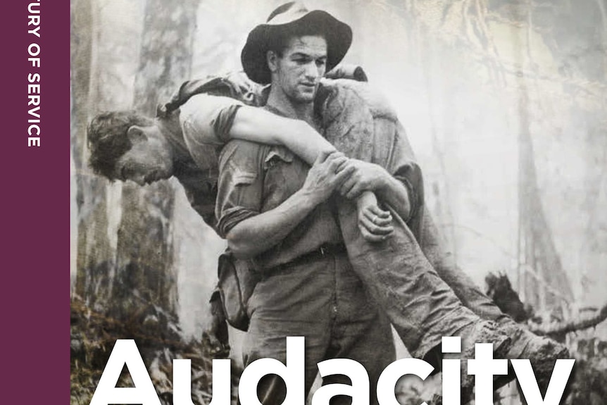 Book called Audacity Stories of Heroic Australians in Wartime