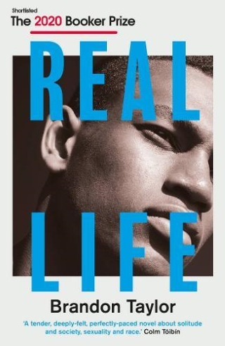 The book cover of Real Life by Brandon Taylor with an image of a young black man