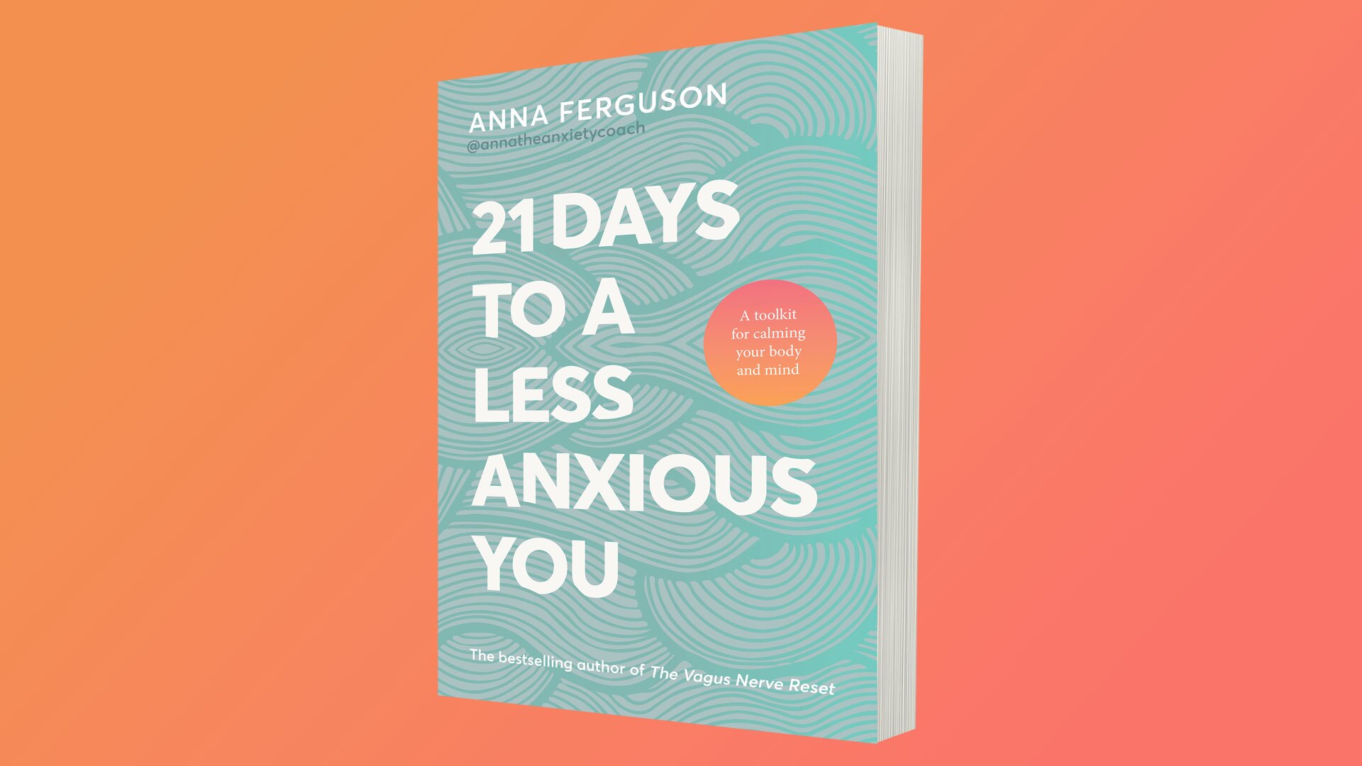 Book cover of 21 Days to a Less Anxious You