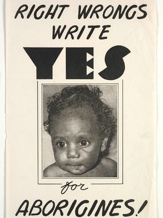 A poster with a picture of an Aboriginal child, that reads 'right wrongs write: yes for Aborigines on May 27'.