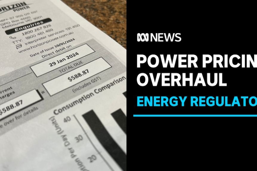 Power Pricing Overhaul, Energy Regulator: Close up of an electricity bill.