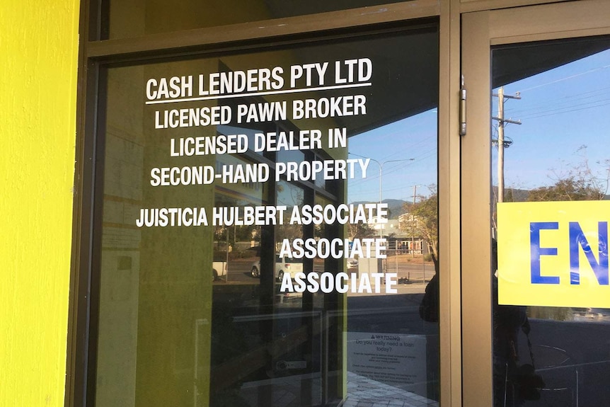 Sign on front of Cash Lenders business in Cairns in far north Queensland, the pawnbroking business of Juisticia Hulbert.