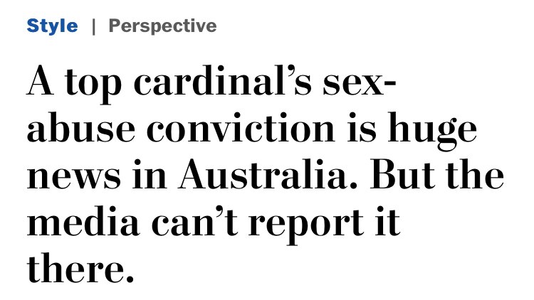 A Washington Post headline reads 'Top cardinal's sex-abuse conviction is huge news in Australia. But the media can't report it'.
