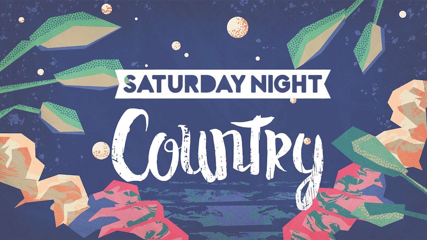 Saturday Night Country SUMMER EDITION - ABC Radio