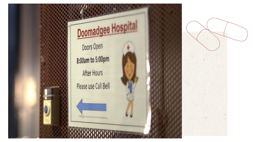 A Doomadgee Hospital hours sign directing people to use a call bell when closed. Next to the image is a drawing of two pills.