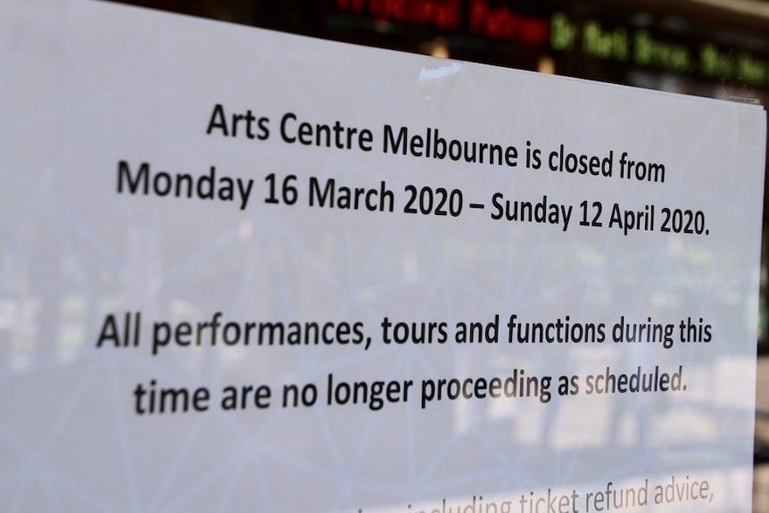A sign from the Arts Centre Melbourne states the building will remain closed until Sunday 12 April 2020.