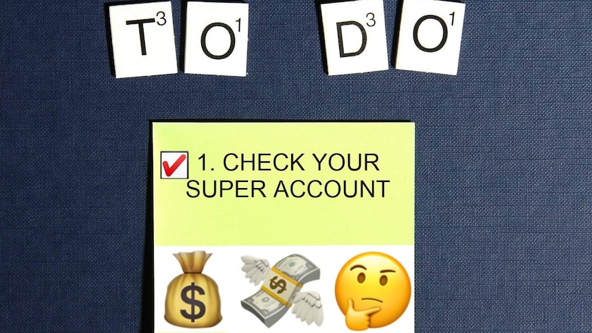 A sticky note with the words To Do above it and check your super account written on it.