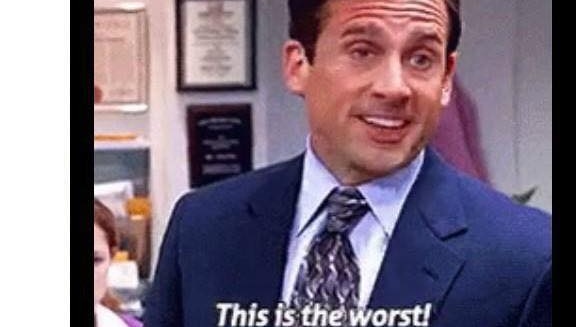 Michael Scott gif saying "this is the worst" with caption: When we have to tell someone their family member has died in a crash