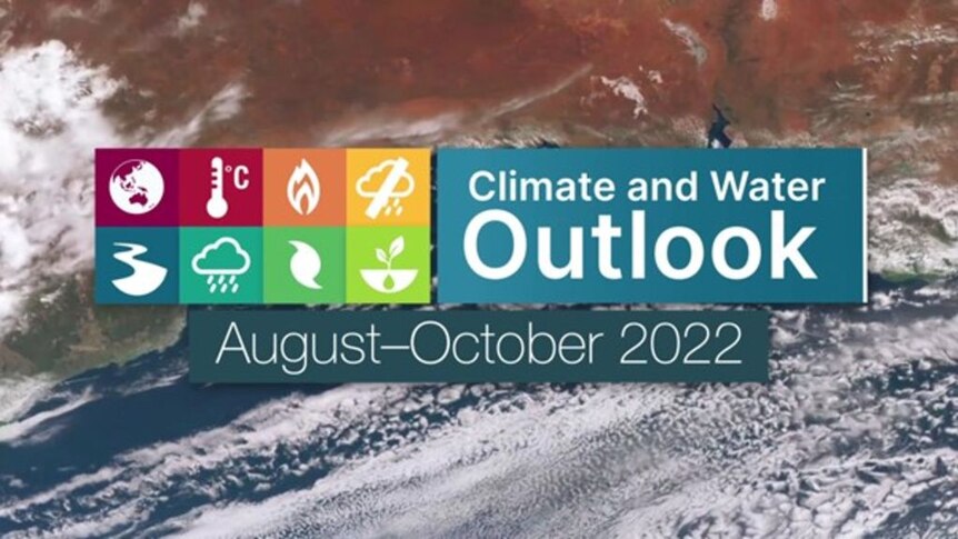 Play Video. Climate and Water Outlook: August - October 2022. Duration: 3 minutes 41 seconds