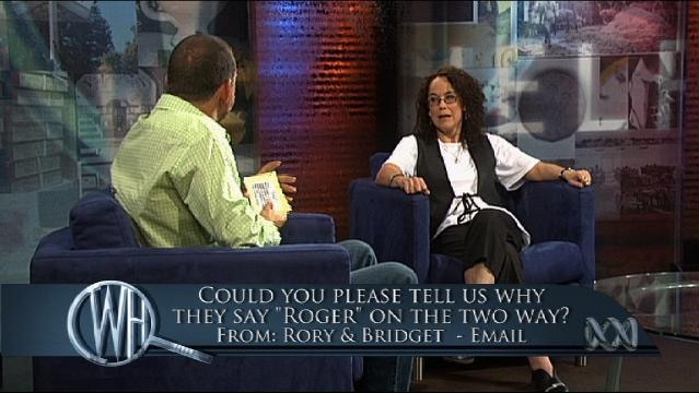 Presenters sit on set, text overlay reads "Could you please tell us why they say 'Roger' on the two way? From: Rory & Bridget"