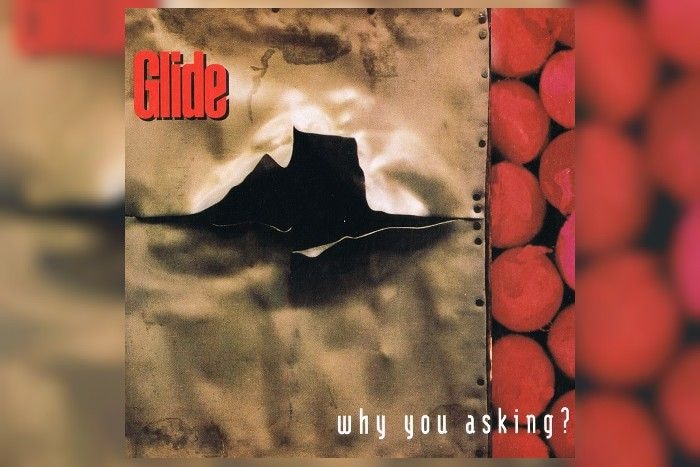 Glide - Why You Asking.jpg
