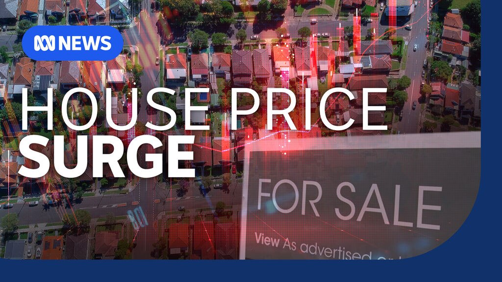 House prices surge but some homeowners face having to sell up - ABC News