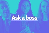 Three bosses in blue background with the words 'Ask a Boss' in white in the middle of the image