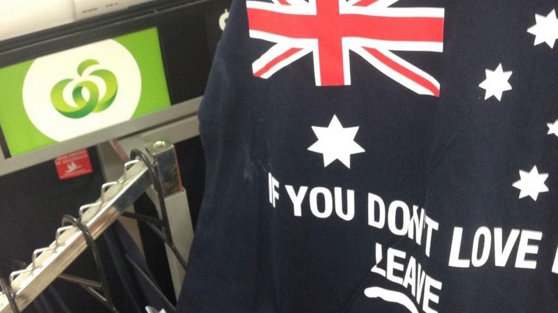 Aust flag T-shirt 'if you don't love it, leave' in Woolworths store in Cairns in far north Qld